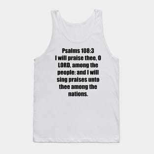 Psalm 108:3 King James Version Bible Verse Typography Tank Top